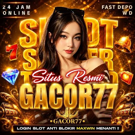 GACOR77 - gacor77 Permainan Slot Online